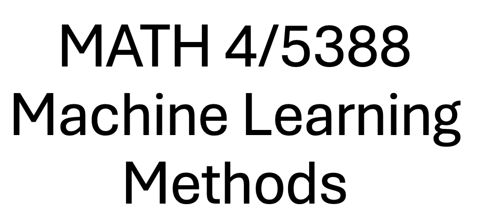 MATH 4/5388: Machine Learning Methods - Home